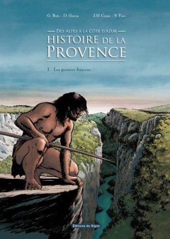 Couverture de l'album BD Histoire de la Provence - 1. Les premiers humains entre Alpes et Méditerranée