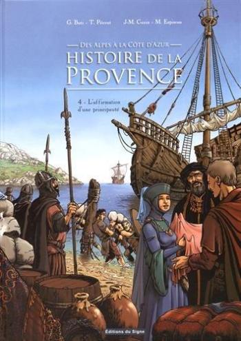 Couverture de l'album BD Histoire de la Provence - 4. L'Affirmation d'une principauté