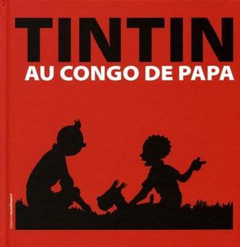 Couverture de l'album Tintin (Divers et HS) - HS. Tintin au Congo de Papa