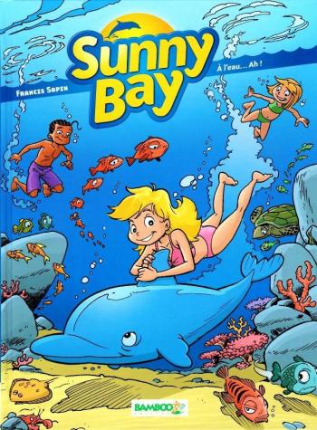 Couverture de l'album Sunny Bay - 2. A l'eau... Ah!