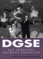 DGSE - Les services secrets français 1. Dossier 1 : La piste Irakienne