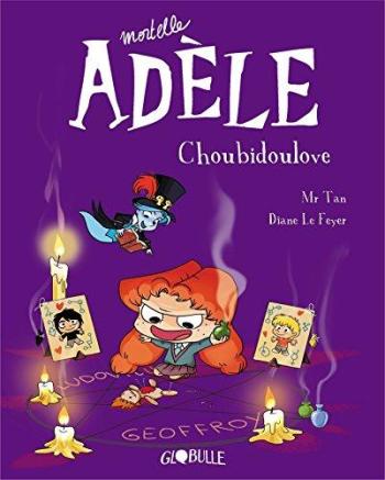 Couverture de l'album Mortelle Adèle - 10. Choubidoulove