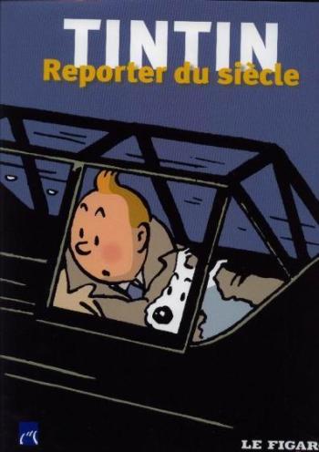 Couverture de l'album Tintin reporter du siècle - 0. Tintin reporter du siècle