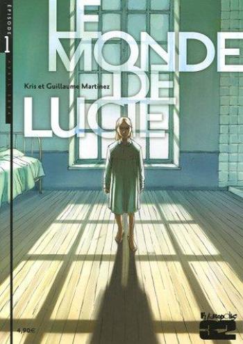 Couverture de l'album Le Monde de Lucie (Version brochée) - 1. Épisode 1
