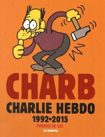 Couverture de l'album Charlie Hebdo - HS. Charb - 1992-2015