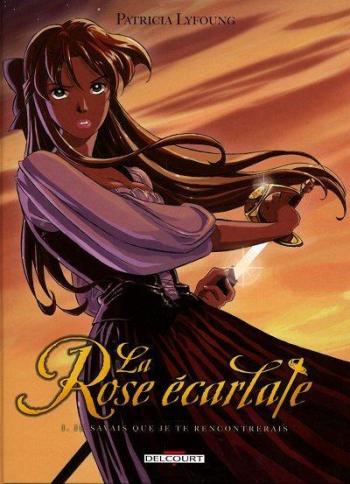 Couverture de l'album La Rose écarlate - 1. je savais que je te rencontrerais