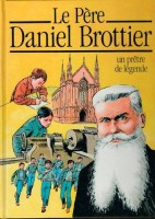 Le Père Daniel Brottier, un prêtre de légende (One-shot)