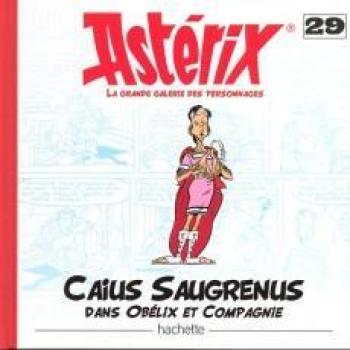 Couverture de l'album Astérix - La Grande Galerie des personnages - 29. Caius Saugrenus dans Obélix et Compagnie