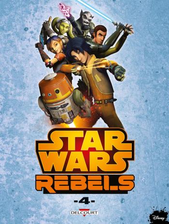 Couverture de l'album Star Wars - Rebels - 4. Tome 4