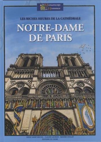 Couverture de l'album Des monuments et des hommes - 3. Les riches heures de la cathédrale Notre-Dame de Paris