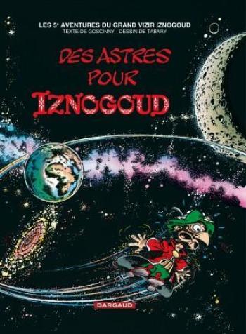 Couverture de l'album Iznogoud - 5. Des astres pour Iznogoud