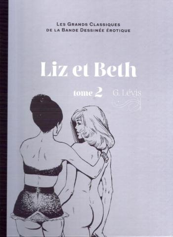 Couverture de l'album Les Grands Classiques de la bande dessinée érotique (Collection Hachette) - 13. Liz et Beth - Tome 2