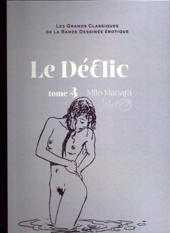 Couverture de l'album Les Grands Classiques de la bande dessinée érotique (Collection Hachette) - 3. Le Déclic - Tome 3