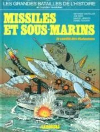 Couverture de l'album Les grandes batailles de l'histoire en BD - 9. Missiles et sous-marins - Le conflit des Malouines