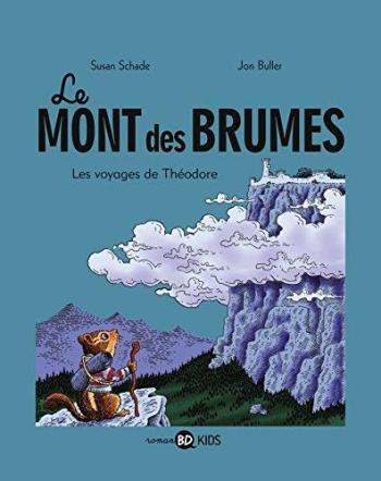 Couverture de l'album Le Mont des Brumes - 1. Les Voyages de Théodore