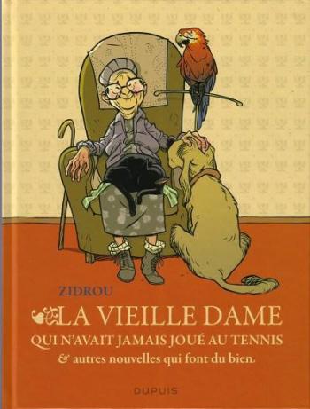 Couverture de l'album La Vieille Dame qui n'avait jamais joué au tennis et autres nouvelles qui font du bien (One-shot)