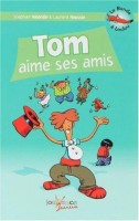 La Bande à Loulou 1. Tom aime ses amis