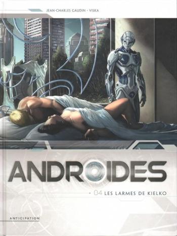 Couverture de l'album Androïdes - 4. Les Larmes de Kielko