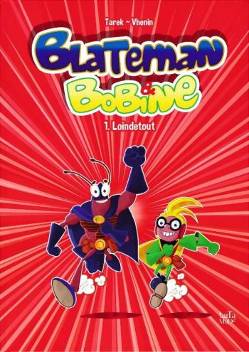Couverture de l'album Blateman et Bobine - 1. Loindetout