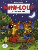 Mini-Loup HS. mini-lou n'a peur de rien