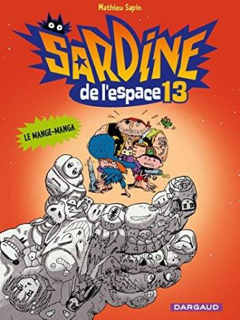 Couverture de l'album Sardine de l'espace (Dargaud) - 13. Le Mange-manga