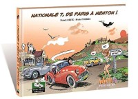 Nationale 7, de Paris à Menton ! 1. Nationale 7 - Tome 1