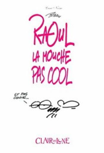 Couverture de l'album Raoul la mouche pas cool (One-shot)