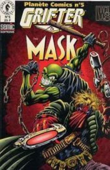 Couverture de l'album Planète Comics (V2) - 5. Grifter & The Mask