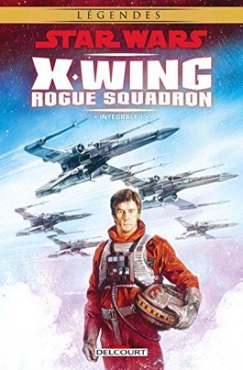 Couverture de l'album Star Wars - X-Wing Rogue Squadron - INT. Star Wars - X-Wing Rogue Squadron - Intégrale 1