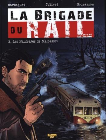 Couverture de l'album La Brigade du rail - 2. Les naufragés de Malpasset
