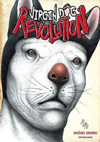 Couverture de l'album Virgin Dog Revolution - 2. Mes amis, l'heure est venue !