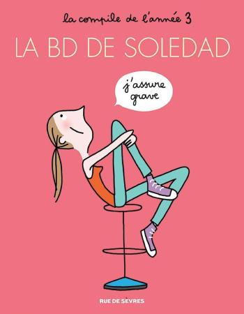 Couverture de l'album La BD de Soledad - 3. La compile de l'année 3