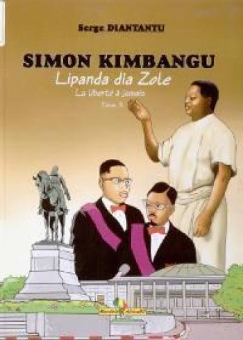Couverture de l'album Simon Kimbangu - 3. Lipanda dia Zole, la liberté à jamais