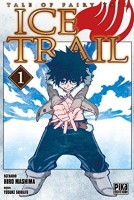 Fairy Tail - Ice Trail 1. Tome 1