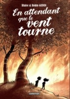 En attendant que le vent tourne (One-shot)