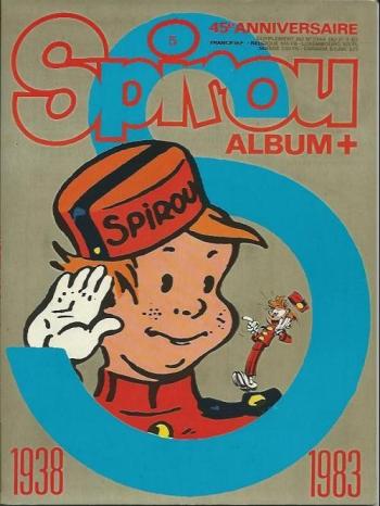 Couverture de l'album Spirou - Album + - 5. 45e Anniversaire 1938-1983