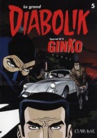 Le Grand Diabolik 5. Ginko avant Diabolik