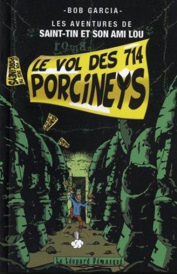 Couverture de l'album Les aventures de Saint-Tin et son ami Lou - 2. Le vol des 714 Porcineys