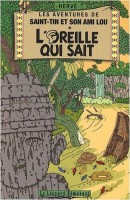 Les aventures de Saint-Tin et son ami Lou 3. L'oreille qui sait