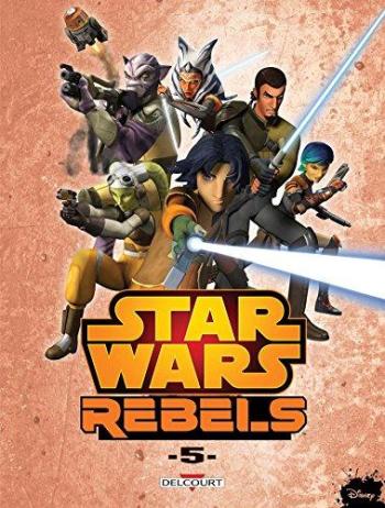 Couverture de l'album Star Wars - Rebels - 5. Tome 5