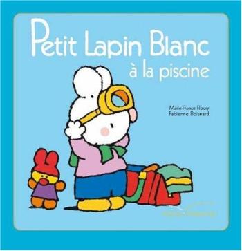 Couverture de l'album Petit Lapin Blanc - 3. Petit Lapin Blanc à la piscine