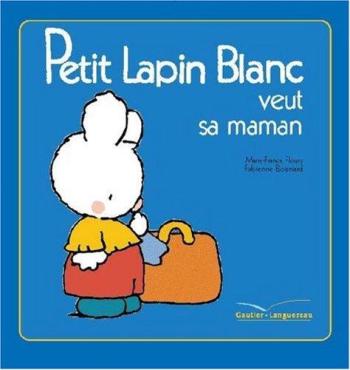 Couverture de l'album Petit Lapin Blanc - 1. Petit Lapin Blanc veut sa maman