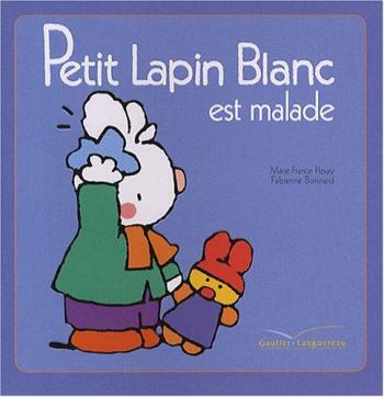 Couverture de l'album Petit Lapin Blanc - 2. Petit Lapin Blanc est malade