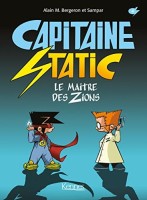 Capitaine Static 4. Le maître des Zions