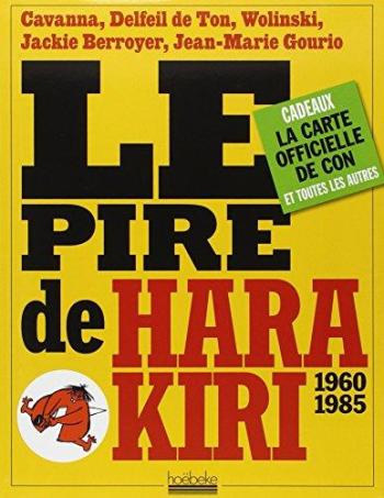 Couverture de l'album Hara Kiri 1960-1985 - 3. Le pire de Hara Kiri