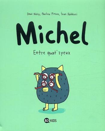 Couverture de l'album Michel - 2. Entre quat' zyeux