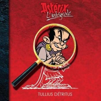 Couverture de l'album Astérix (France Loisirs - L'Intégrale) - HS. Tullius Détritus