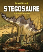 Dinos BD 7. Stégosaure : le dinosaure à cuirasse