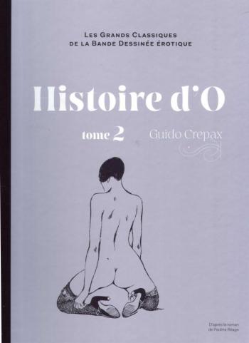 Couverture de l'album Les Grands Classiques de la bande dessinée érotique (Collection Hachette) - 22. Histoire d'O - Tome 2