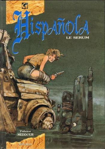 Couverture de l'album Hispañola - 1. Le Sérum